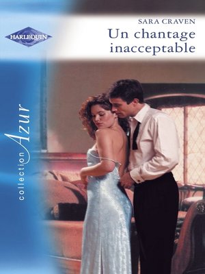 cover image of Un chantage inacceptable (Harlequin Azur)